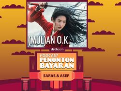 Podcast Penonton Bayaran: Plus Minus Film Live Action Mulan