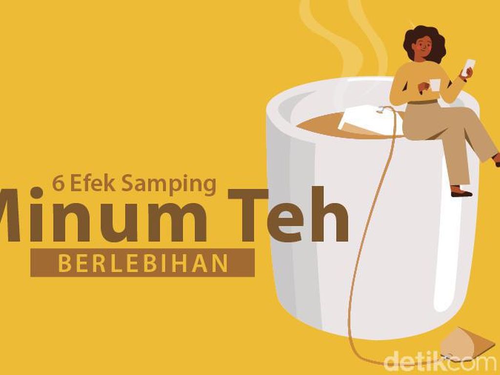 6 Efek Samping Jika Minum Teh Berlebihan 6 Efek Samping Jika Minum Teh Berlebihan