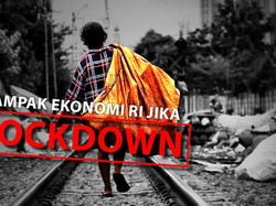 Simak Dampak Ngeri Kalau RI Lockdown