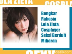 Podcast: Bongkar Rahasia Lola Zieta, Cosplayer Seksi Berduit Miliaran