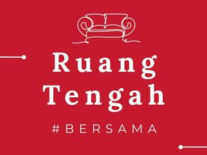 Festival Literasi Ruang Tengah #Bersama Digelar 16-24 Januari 2021 Festival Literasi Ruang Tengah #Bersama Digelar 16-24 Januari 2021