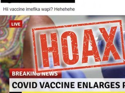 Viral Vaksin COVID-19 Memperbesar Penis, BPOM: Hoax Lah!
