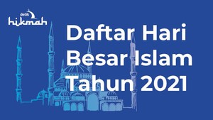 Daftar Hari Besar Islam Tahun 2021, Idul Fitri 1442 H Kapan?