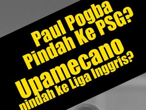 Pogba Hengkang? Upamecano dibajak Tim Liga Inggris? Pogba Hengkang? Upamecano dibajak Tim Liga Inggris?