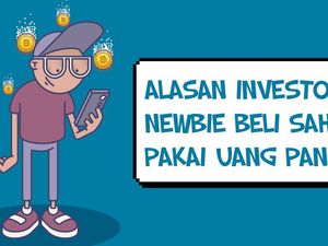 Alasan Investor Newbie Beli Saham Pakai Uang Panas