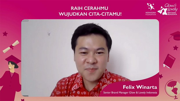 Felix Winarta - Senior Brand Manager Glow & Lovely Indonesia Felix Winarta - Senior Brand Manager Glow & Lovely Indonesia