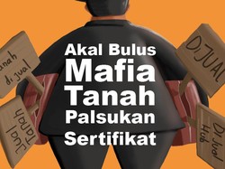 Mafia Tanah yang Disikat AHY Kelas Kakap, Potensi Kerugian Tembus Rp 3,4 T