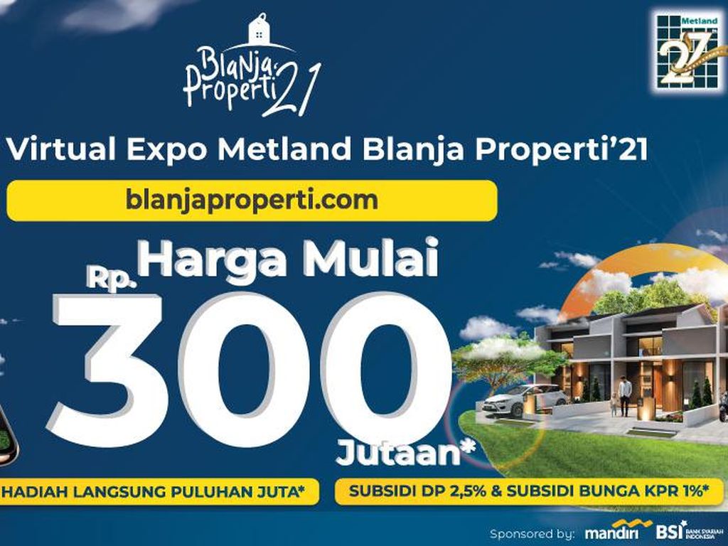 Metland Gelar BlanjaProperti21, Promo Harga Mulai Rp 300 Jutaan Metland Gelar BlanjaProperti21, Promo Harga Mulai Rp 300 Jutaan