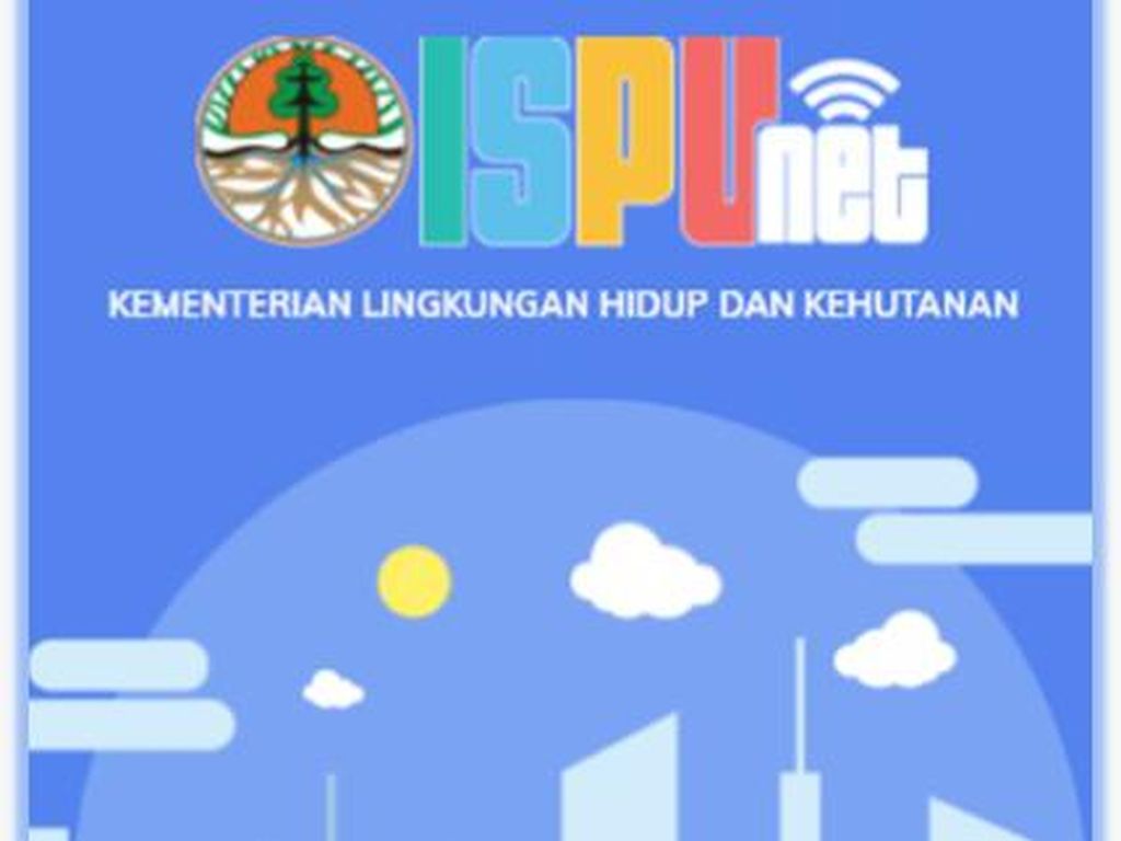 Pantau Kualitas Udara Secara Realtime Bisa Lewat Aplikasi ISPU Pantau Kualitas Udara Secara Realtime Bisa Lewat Aplikasi ISPU