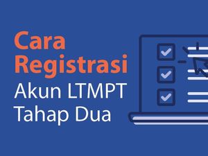 Cara Registrasi Akun LTMPT Tahap Dua yang Akan Ditutup Sore Ini