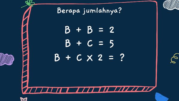 Teka-teki Matematika Ini Gampang-gampang Susah, Yuk Latih Otak Kamu!