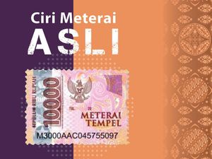 Catat Nih Ciri Meterai Asli, Jangan Tertipu Sama yang Palsu Catat Nih Ciri Meterai Asli, Jangan Tertipu Sama yang Palsu