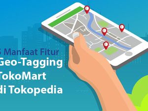 Geo-Tagging di TokoMart Tokopedia, Apa Sih Fungsinya? Geo-Tagging di TokoMart Tokopedia, Apa Sih Fungsinya?