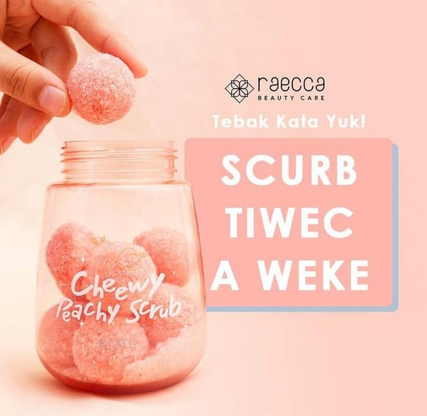 Raecca Cheewy Body Scrub/source:instagram.com/raeccaid Raecca Cheewy Body Scrub/source:instagram.com/raeccaid
