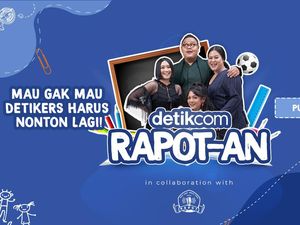 Tonton Lagi, Serunya detikcom RAPOT-an di Sini!
