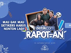 Tonton Lagi, Serunya detikcom RAPOT-an di Sini!