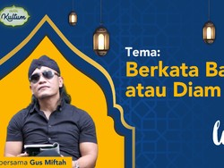 detikKultum Gus Miftah: Berkata Baik atau Diam