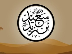 Kisah Sahabat Nabi Said bin Zaid, Tak Pernah Sembah Berhala & Doanya Makbul