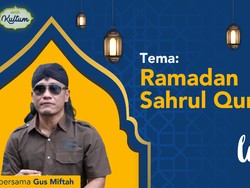 detikKultum Gus Miftah: Ramadhan Sahrul Quran