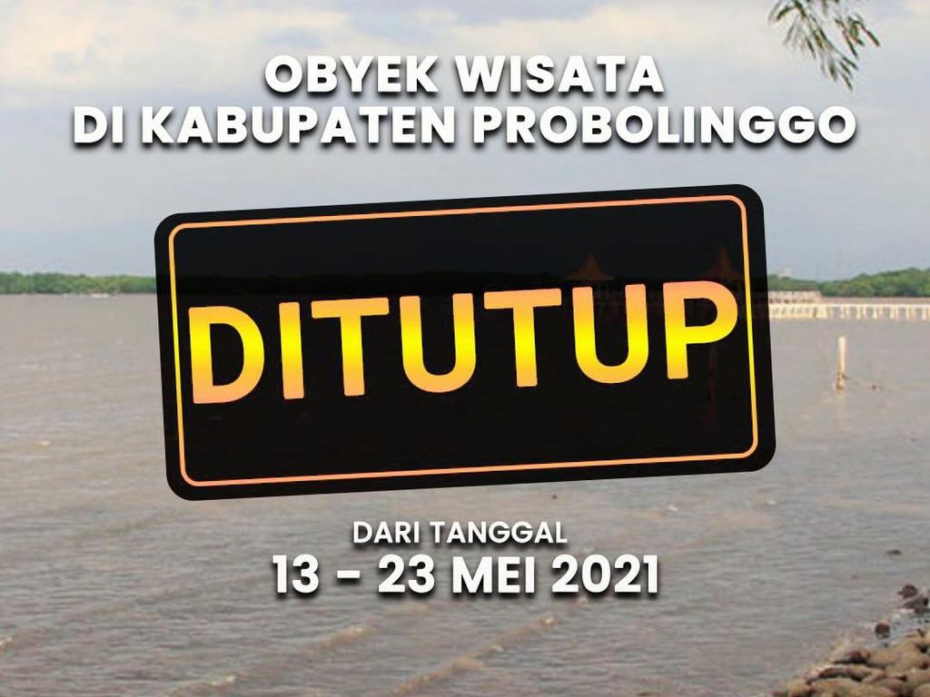 49 Obyek Wisata di Probolinggo Tutup Selama Libur Ramadhan 49 Obyek Wisata di Probolinggo Tutup Selama Libur Ramadhan