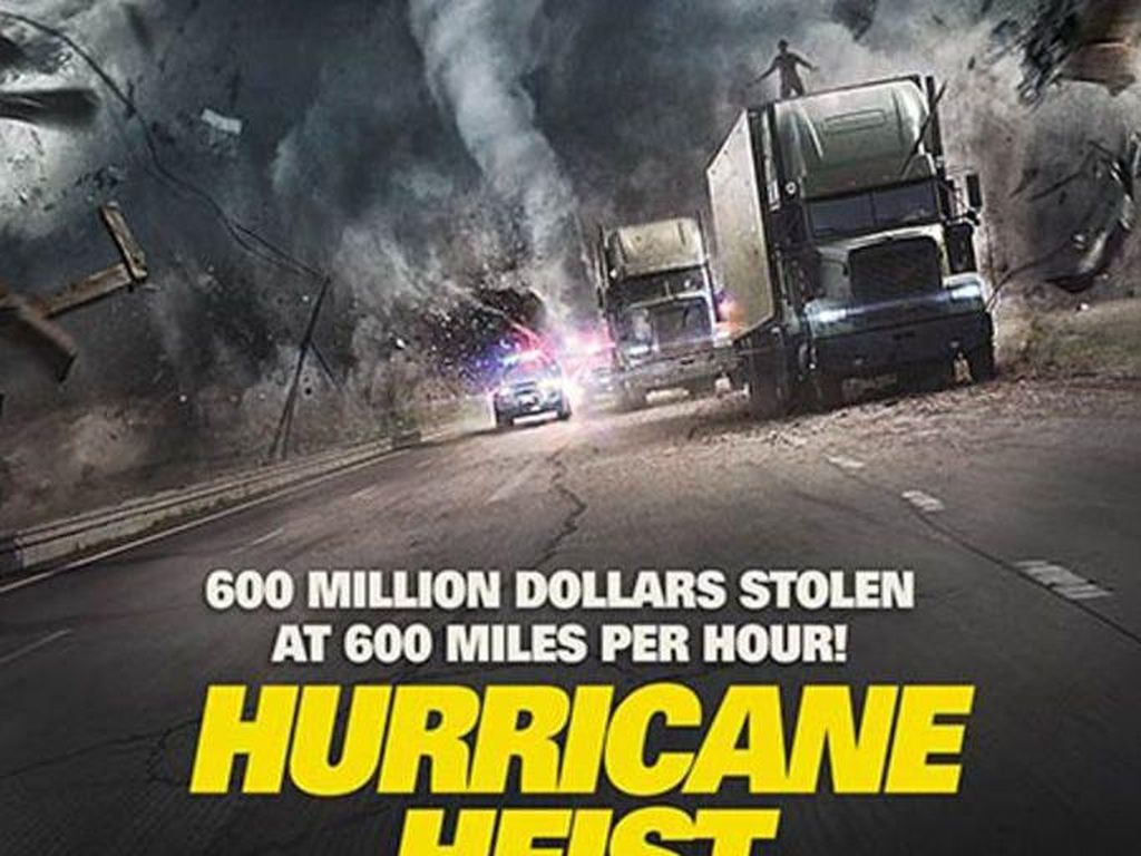 Sinopsis The Hurricane Heist, Aksi Perampokan di Tengah Badai Sinopsis The Hurricane Heist, Aksi Perampokan di Tengah Badai