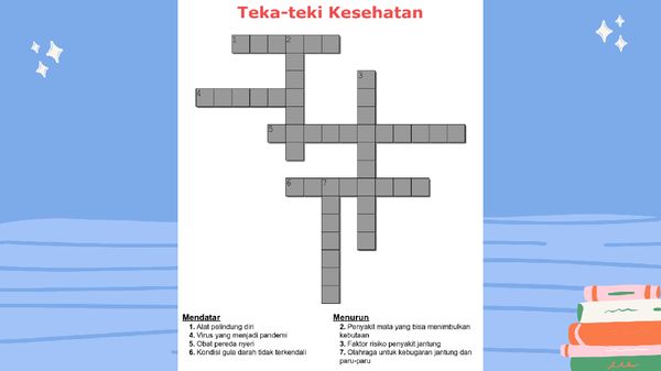 Teka-teki Silang Seputar Kesehatan, Seberapa Luas Pengetahuan Kamu?