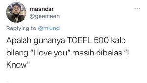 8 Tweet Kocak Gunanya TOEFL Dalam Percintaan, Endingnya Nihil Bikin Nyesek
