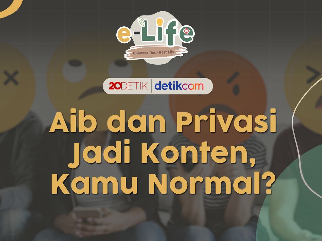 Live! e-Life: Aib dan Privasi Jadi Konten, Kamu Normal? Live! e-Life: Aib dan Privasi Jadi Konten, Kamu Normal?