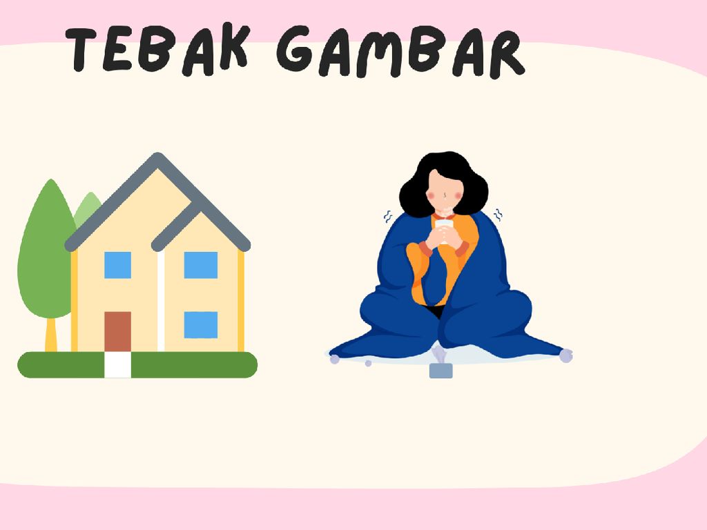 Dijamin Gampang, Tebak Gambar Santai Ini Nggak Bikin Otak Ngebul Dijamin Gampang, Tebak Gambar Santai Ini Nggak Bikin Otak Ngebul