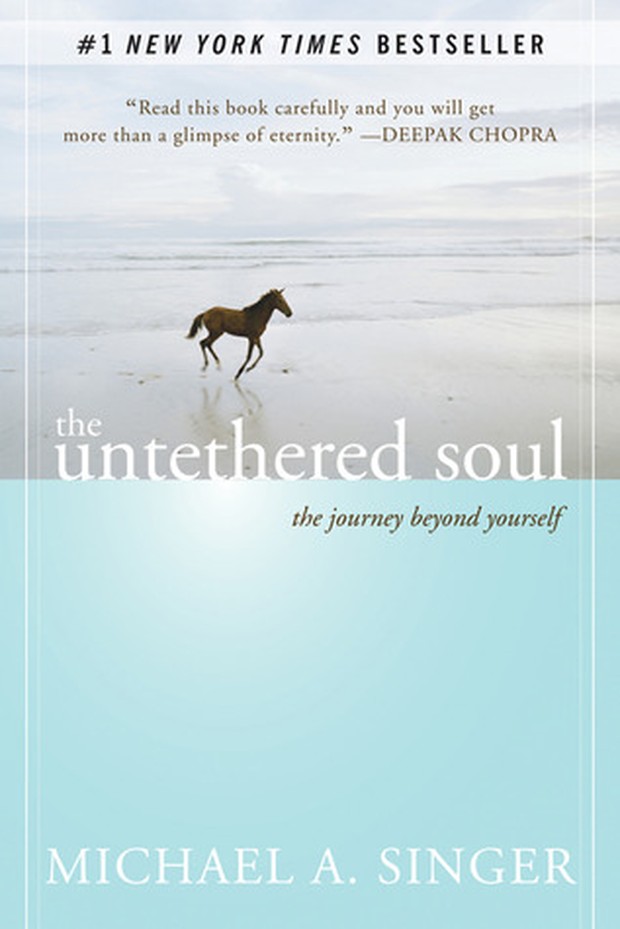 The Untethered Soul: The Journey Beyond Yourself/