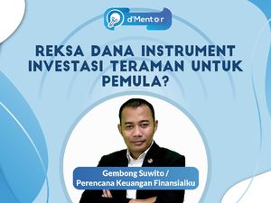 dMentor: Reksadana Instrumen Investasi Teraman Untuk Pemula? dMentor: Reksadana Instrumen Investasi Teraman Untuk Pemula?