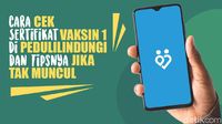 Sertifikat Vaksin Tak Muncul di PeduliLindungi? Ikuti Saran Ini