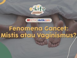 Live! e-Life: Fenomena Gancet, Mistis Atau Vaginismus?