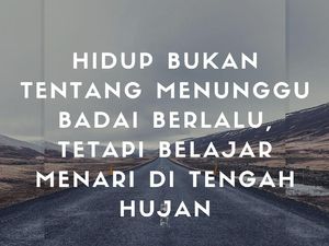 30 Kata-kata Motivasi Kehidupan, Simpel tapi Menampar Hati 30 Kata-kata Motivasi Kehidupan, Simpel tapi Menampar Hati