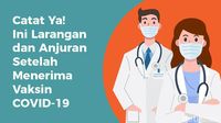 Penting! Dos and Donts Setelah Vaksin COVID-19 Biar Efeknya Makin Tokcer