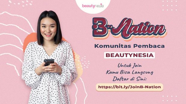 B-Nation, Komunitas Pembaca Beautynesia, Daftar di Sini untuk Bergabung!