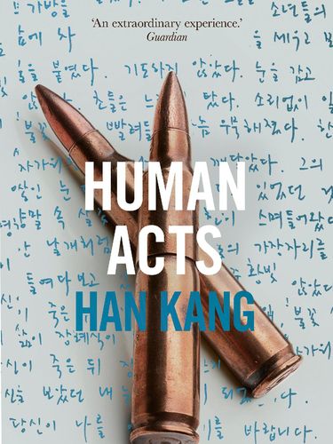 Human Acts: A Novel