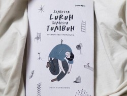 Cerita Momen Luruhmu, Ingat Nanti Kamu Akan Tumbuh Lebih Baik Lagi