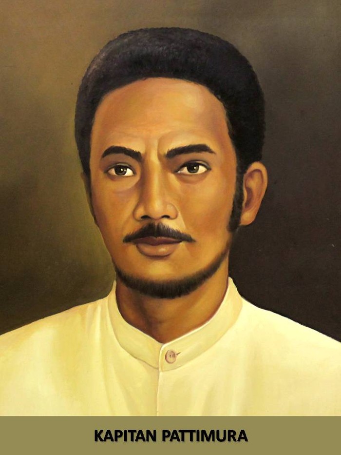 Pattimura Sejarah Pattimura Pahlawan Nasional dari Tanah Maluku, Ini Sosoknya