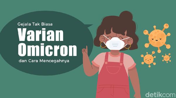 Penting! Gejala Tak Biasa Varian Omicron dan Cara Mengatasinya