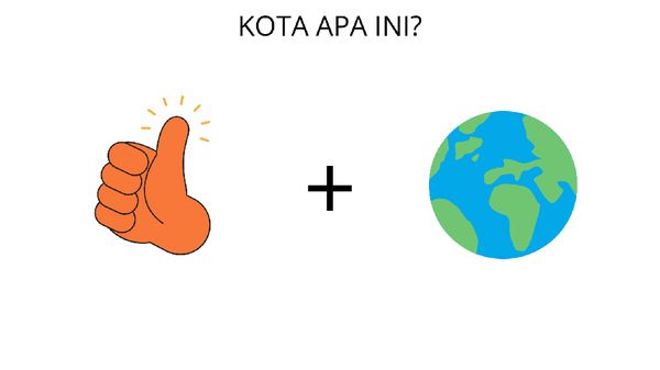 Merasa Jago Tebak Gambar? Buktikan dengan Menebak Nama Kota dari Gambar Ini