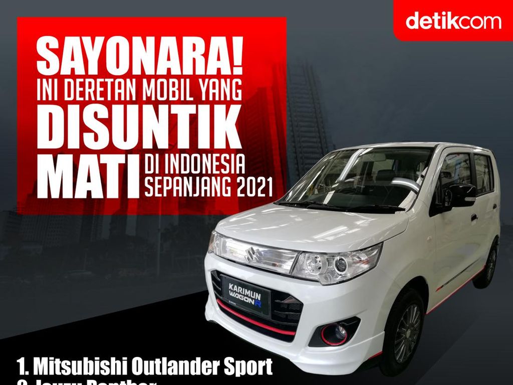 Dadah....Deretan Mobil yang Disuntik Mati di Indonesia Tahun Ini Dadah....Deretan Mobil yang Disuntik Mati di Indonesia Tahun Ini