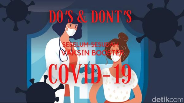 Vaksin Booster COVID Dimulai Hari Ini! Ini yang Boleh dan Tak Boleh Dilakukan