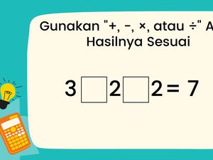 Yakin Jago Matematika? Jawab Tebak-tebakan Ini untuk Membuktikannya