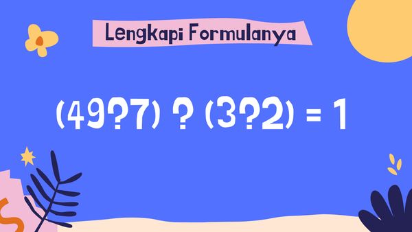 Refresh Otak Awal Pekan, Gagal Jawab Soal Ini Tandanya Masih Butuh Libur