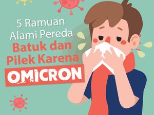Batuk Pilek karena Gejala Omicron? 5 Cara Alami Ini Bisa Meredakannya
