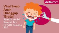 Viral Swab Anak Dianggap Brutal, Gimana Sih Cara Ambil Sampel Tes COVID?