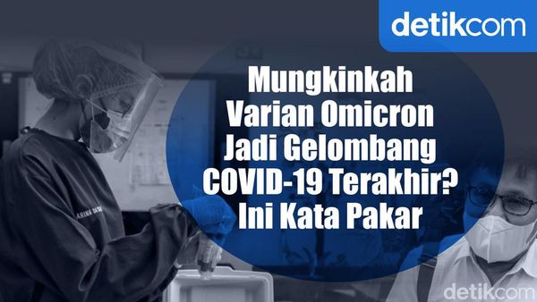 Gejala Omicron Lebih Ringan, Tanda-tanda Pandemi Bakal Berakhir?