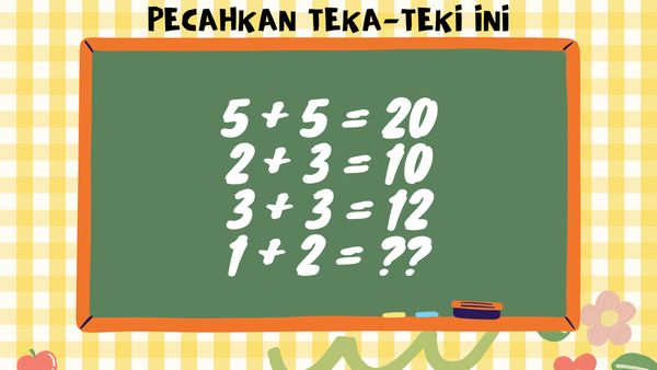 Tebak-tebakan Buat Si Genius, Apakah Kamu Termasuk? Coba Buktikan