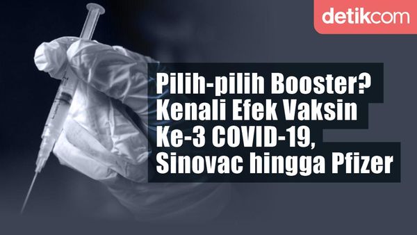 Galau Pilih-pilih Vaksin Booster? Seadanya Saja, Sama-sama Bisa Kena KIPI